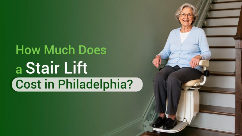 Stair Lift Installation and Stair Lift Costs in Philadelphia 2026