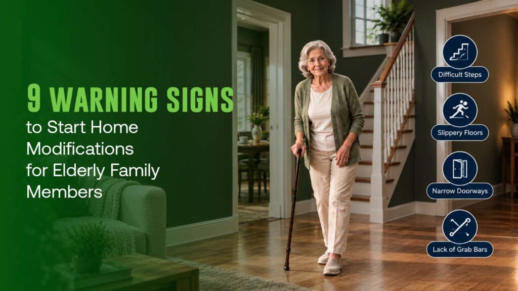 9 Warning Signs to Start Home Modifications for Elderly Family Members